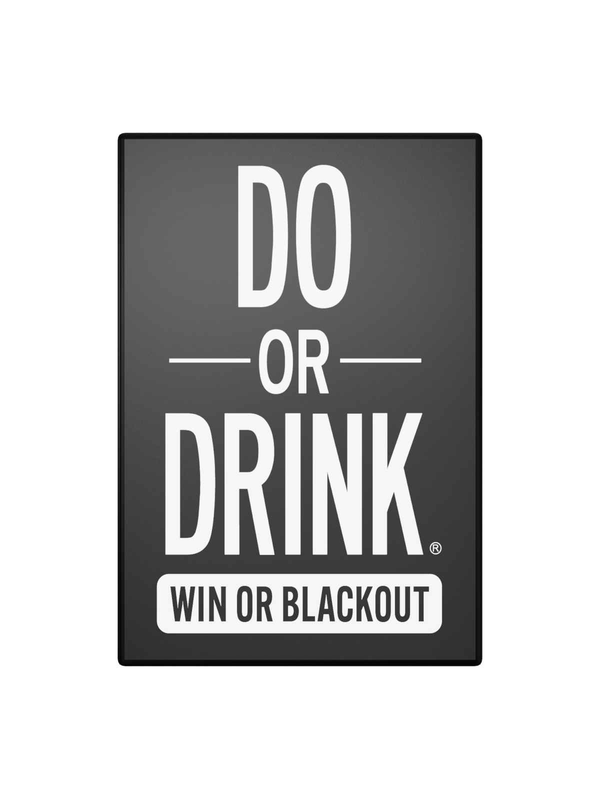 Do or Drink - Win or Blackout