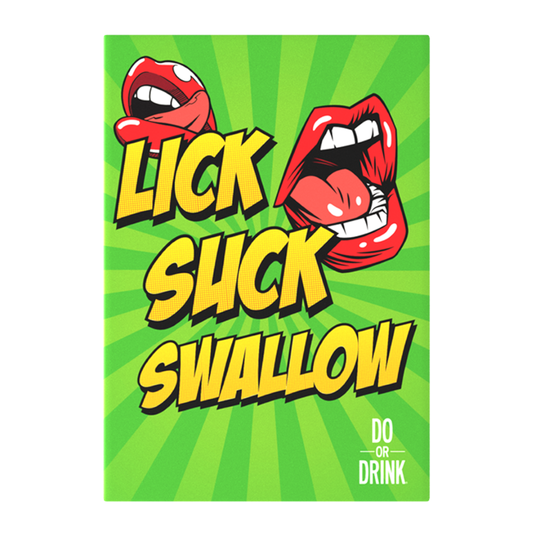 Lick, Suck, Swallow